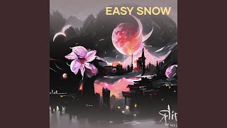 Easy Snow [upl. by Garcon]