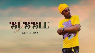 OFFICIAL VIDEO Bubble  I KING I OPO PROD BY SUNNYR [upl. by Koo]