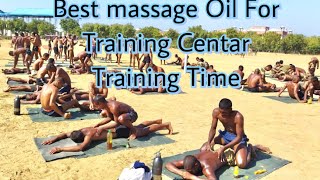 Training Time Best Massage Oil Rat ko lagao subha Pura Body Free hoga bsf crpf itbp ssb sscgd [upl. by Lamiv]