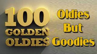 Top 100 Oldies Songs Of All Time  Greatest Hits Oldies But Goodies Collection [upl. by Pinkham321]