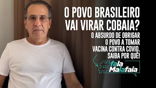 O POVO BRASILEIRO VAI VIRAR COBAIA O ABSURDO DE OBRIGAR O POVO A TOMAR VACINA CONTRA COVID [upl. by Guibert]