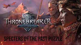 Thronebreaker  The Witcher Tales  Specters of the Past Puzzle [upl. by Thomajan]