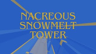 Nacreous Snowmelt Tower [upl. by Anirac]