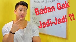 KENAPA BADAN AKU GAK JADIJADI WALAUPUN AKU UDAH SERING LATIHAN [upl. by Ardeid832]