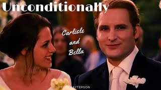 Unconditionally  Bella and Carlisle [upl. by Niala]