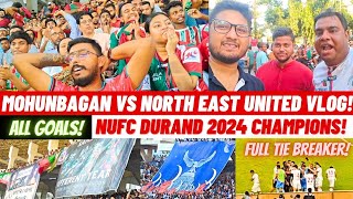 Mohunbagan vs Noth East VLOG 🔥 All Goals amp TieBreaker ⚽ Durand Cup 24 Final 😍 [upl. by Ettelracs]