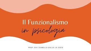 Il Funzionalismo in psicologia [upl. by Aruon]