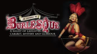 An Evening of Burlesque  Trailer [upl. by Hammock]