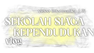 Tugas Informatika  Vlog SSK Sekolah Siaga Kependudukan Kelompok 1 [upl. by Retxab29]