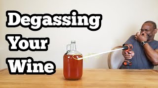 Degassing Your Wine [upl. by Ardnasyl]