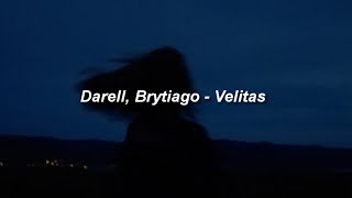 Darell Brytiago  Velitas 🔥 LETRA [upl. by Adriel]