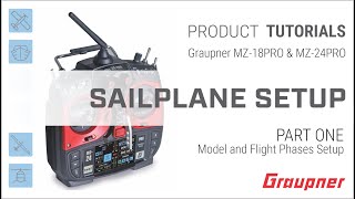 Sailplane Setup Part 1 on the Graupner mz18PRO and mz24PRO HoTT Radio [upl. by Nuoras]