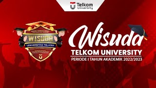 Wisuda Telkom University  Periode I Tahun Akademik 20222023 Sesi I Day2 [upl. by Vaasta]