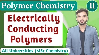 Electrically Conducting Polymers I Polymers I MSc Chemistry [upl. by Sowell]