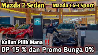 Kalian Pilih Mana‼️ Mazda 2 Sedan amp Mazda Cx3 Sport  DP Murah Promo Bunga 0 [upl. by Atinev]