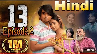 THIRTEEN  13  Episode 2  Thirteen Full movie Hindi dubbed  New Hindi dubbed movie hindimovie [upl. by Sinclare]