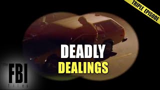 Deadly Dealings  TRIPLE EPISODE  The FBI Files [upl. by Ankeny]