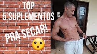 5 MELHORES SUPLEMENTOS PRA SECAR  EMAGRECER e DEFINIR [upl. by Bodwell]