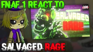 FNaF 1 React to Salvaged Rage My Au [upl. by Margie]