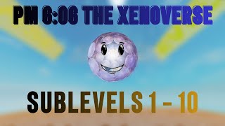 PM 606 The Xenoverse PM 606 Build Mode Sublevels 1  10 [upl. by Halie]