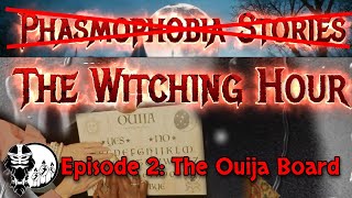 The Witching Hour  Episode 2  Phasmophobia [upl. by Hanselka]