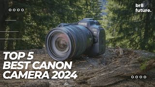 Best Canon Camera 2024 📸🔥 Top 5 Picks For Video amp Photography [upl. by Oruasi]