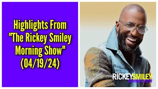 Highlights From “The Rickey Smiley Morning Show” 041924 [upl. by Gaillard]