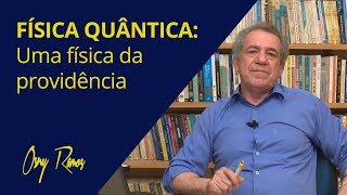 FÍSICA QUÂNTICA UMA FÍSICA DA PROVIDÊNCIA [upl. by Ryon49]