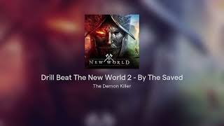 Drill Beat The New World 2  By The Saved [upl. by Latsyrc792]