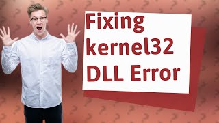 How do I fix kernel32 DLL in Windows 7 64 bit [upl. by Lanam]