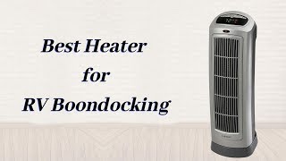 Best Heater for RV Boondocking  Portable Heater of 2021 [upl. by Onitsirc]