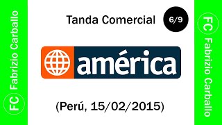 Tanda Comercial América 🌐 Televisión 📺 Perú 15022015 📅 69 [upl. by Bolme]