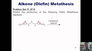 Chapter 11  Organometallic Chemistry Part 4 of 4 Olefin Metathesis [upl. by Sicnarf231]