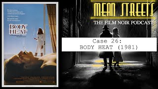 Case 26 BODY HEAT 1981  filmnoir retroreview [upl. by Liagabba129]