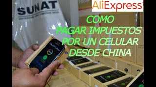 Como Pagar Impuestos de Celular Peru Comprado desde ALIEXPRESS SUNAT [upl. by Ysdnil45]