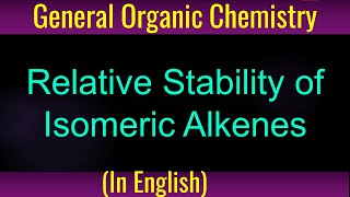 How to find Relative Stability of Isomeric Alkenes [upl. by Kyne]