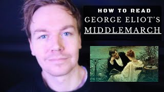 How to Read Middlemarch by George Eliot 10 Tips [upl. by Nhguavaj]