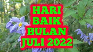 HARI BAIK BULAN JULI 2022 [upl. by Griffis900]