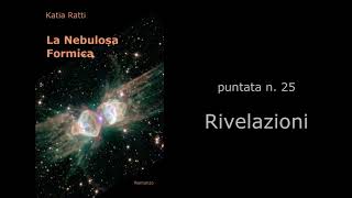 La Nebulosa Formica  puntata n 25  Rivelazioni [upl. by Sokul]