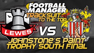 Tracksuit to the Top Episode 42  Johnstones Paint Trophy LIVE  Football Manager 2015 [upl. by Llessur548]