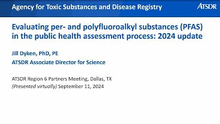 Evaluation of PFAS in ATSDR’s Public Health Assessment Process [upl. by Atillertse]