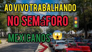 Coragem de sobra 🇺🇲 está ao vivo trabalhando na sinaleira 🚦mexicana ao vivo e a cores [upl. by Shien]