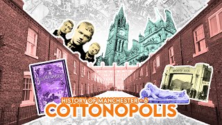 History of Manchester  6 Cottonopolis [upl. by Vokaay]