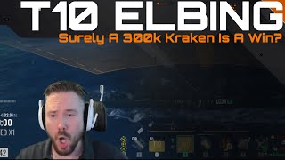 Elbing  Surely A 300k Kraken Is A Win [upl. by Kingsley82]