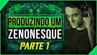 Tutorial Produzindo um Zenonesque ProgDark do Zero Pt1 [upl. by Koy]