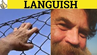 🔵 Languish Meaning  Languid Definition  Languor Defined  Languishing Languish Languid Languor [upl. by Sandon]