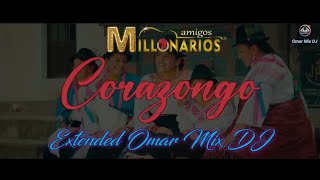 Amigos Millonarios  CorazonGo vers Extended Omar Mix DJ [upl. by Osric]