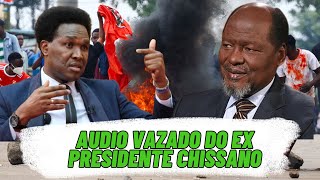 AUDIO VAZADO DO EX PRESIDENTE CHISSANO [upl. by Civ]