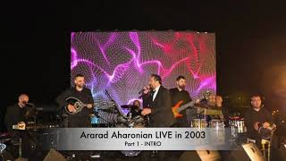 Ararad Aharonian Live in 2003  Part 1 Intro [upl. by Lymann]