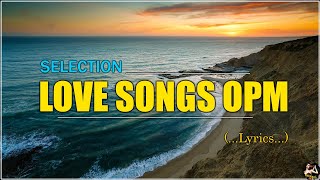 The Best Of OPM Classic Love Songs Collection 2024💥 Top songs that will make you feel nostalgic [upl. by Alyam559]